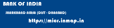 BANK OF INDIA  JHARKHAND NIRSA (DIST - DHANBAD)    micr code